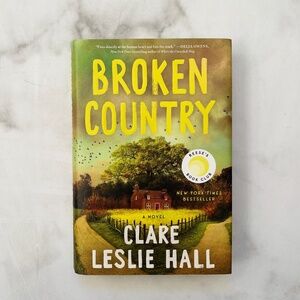 Hardcover Copy of Broken Country by Clare Leslie Hall - Like New